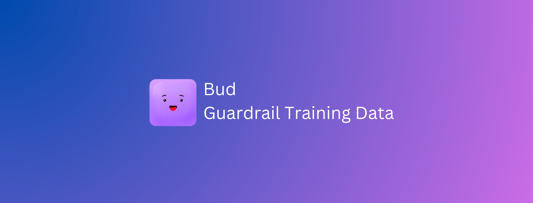 Bud Guardrail Training Data